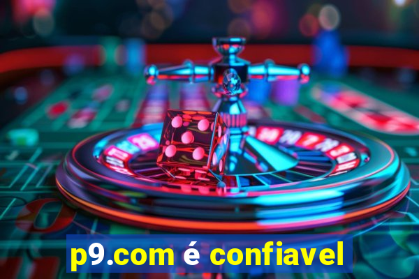 p9.com é confiavel