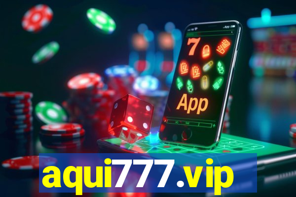 aqui777.vip