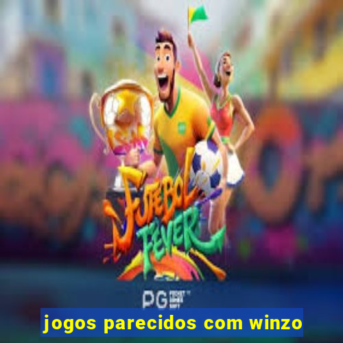 jogos parecidos com winzo