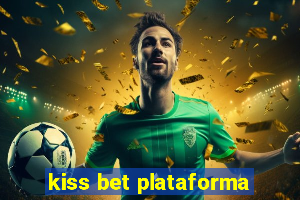 kiss bet plataforma