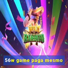 56w game paga mesmo