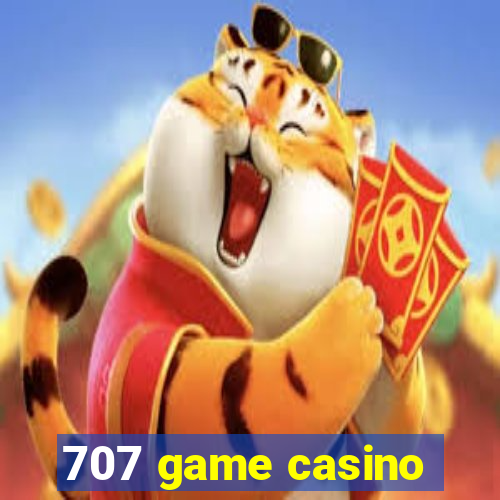 707 game casino