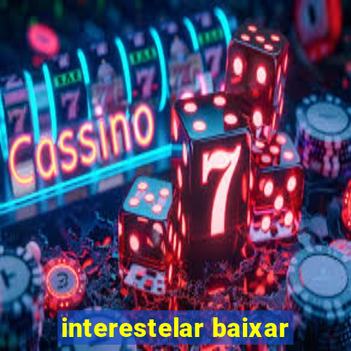 interestelar baixar