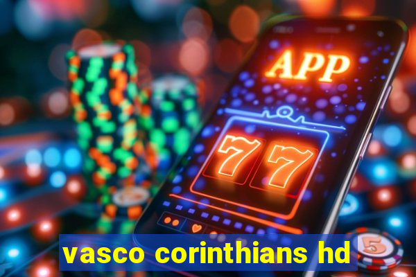 vasco corinthians hd