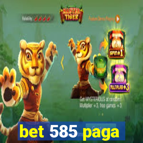 bet 585 paga