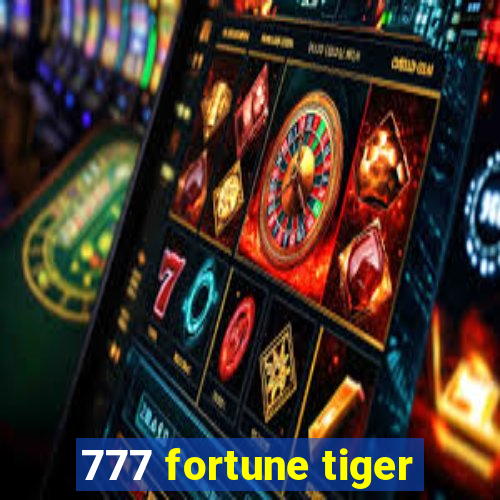 777 fortune tiger