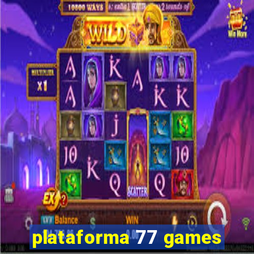 plataforma 77 games