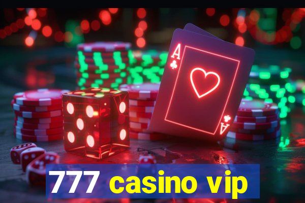 777 casino vip