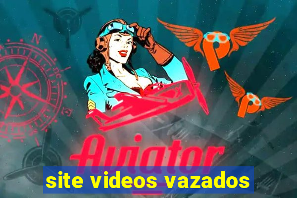 site videos vazados