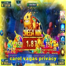 carol vagas privacy