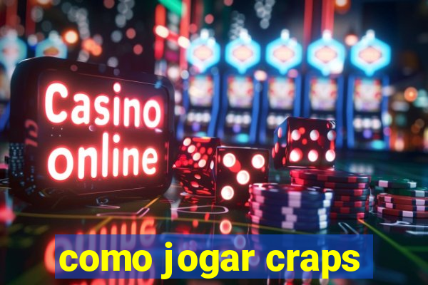 como jogar craps