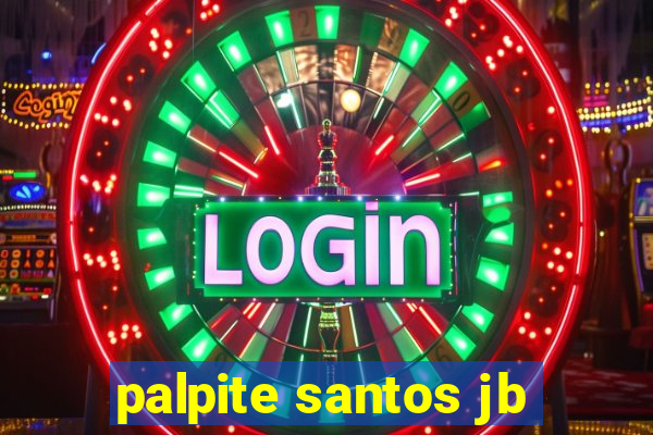 palpite santos jb