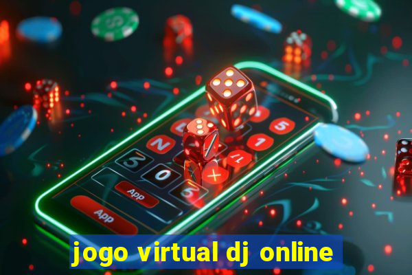 jogo virtual dj online