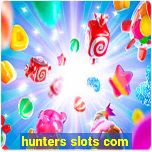 hunters slots com