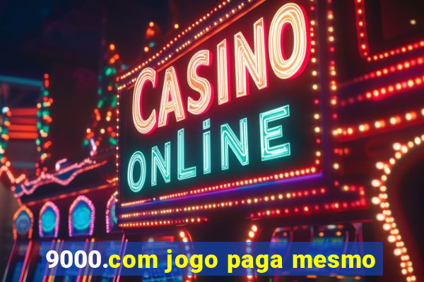 9000.com jogo paga mesmo