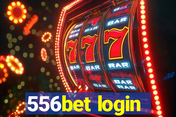 556bet login