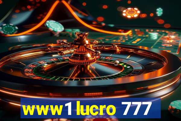 www1 lucro 777