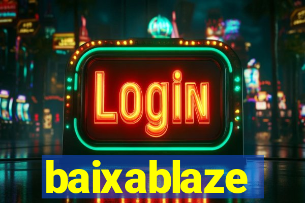 baixablaze