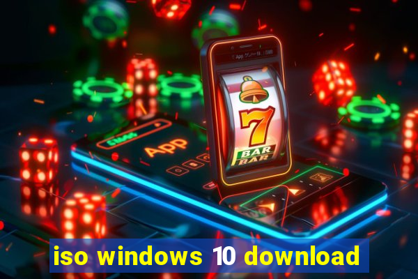 iso windows 10 download