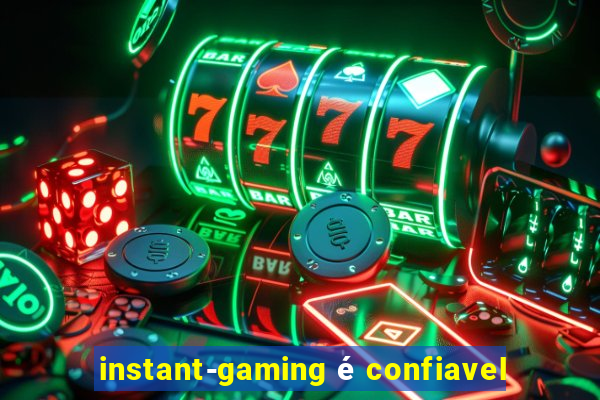 instant-gaming é confiavel