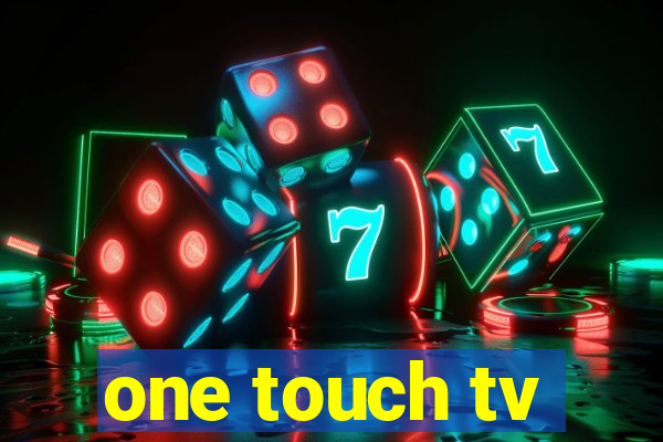 one touch tv