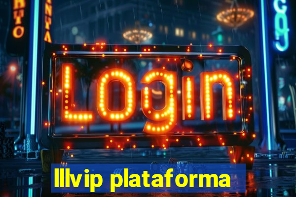 lllvip plataforma