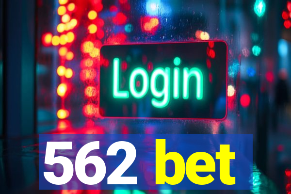 562 bet