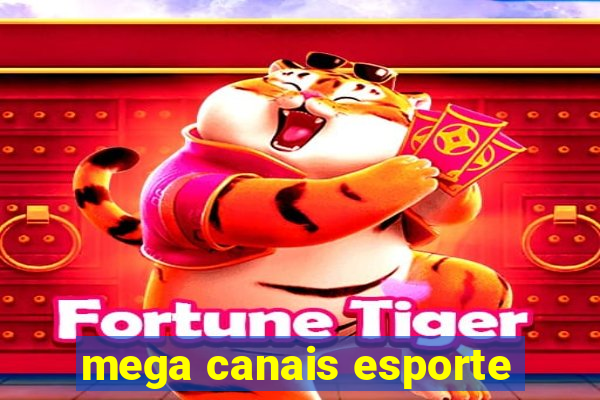 mega canais esporte