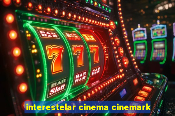 interestelar cinema cinemark