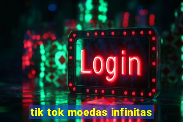 tik tok moedas infinitas