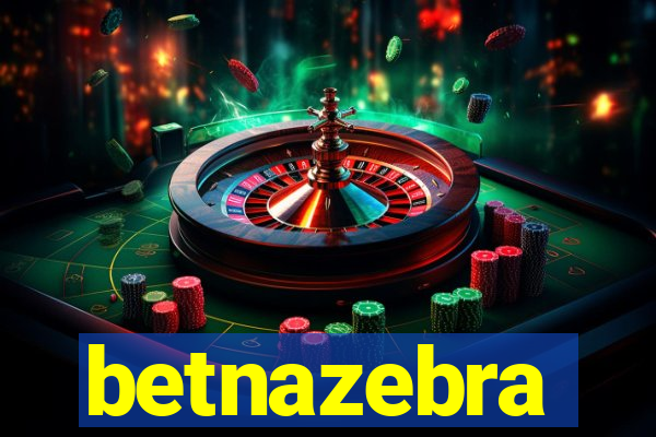 betnazebra