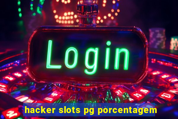 hacker slots pg porcentagem