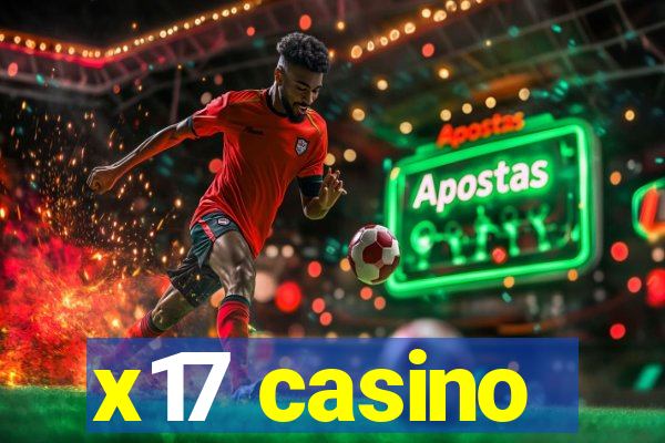 x17 casino