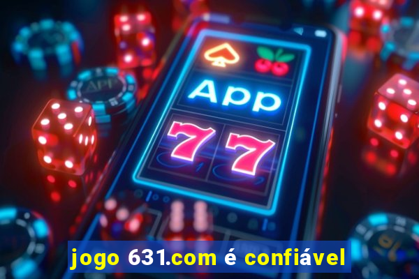 jogo 631.com é confiável