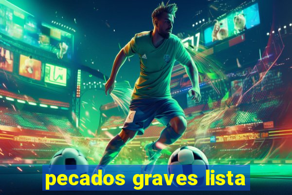 pecados graves lista