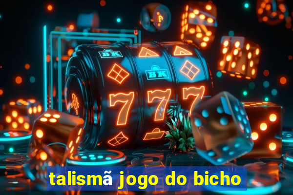 talismã jogo do bicho