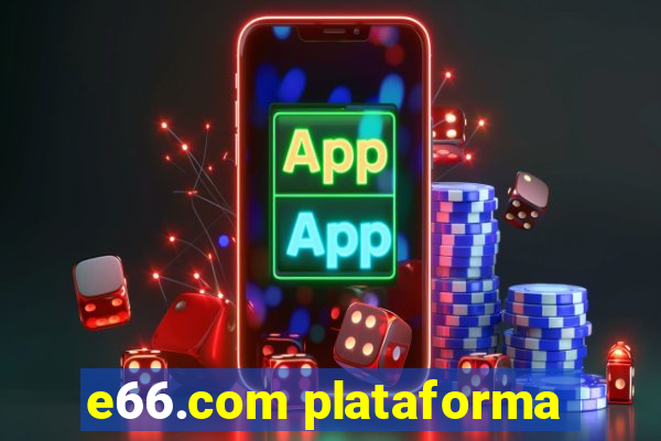 e66.com plataforma