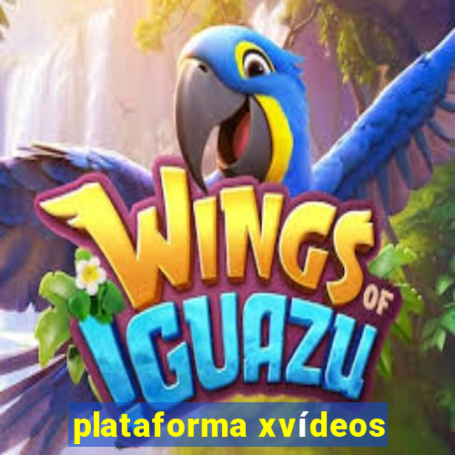 plataforma xvídeos