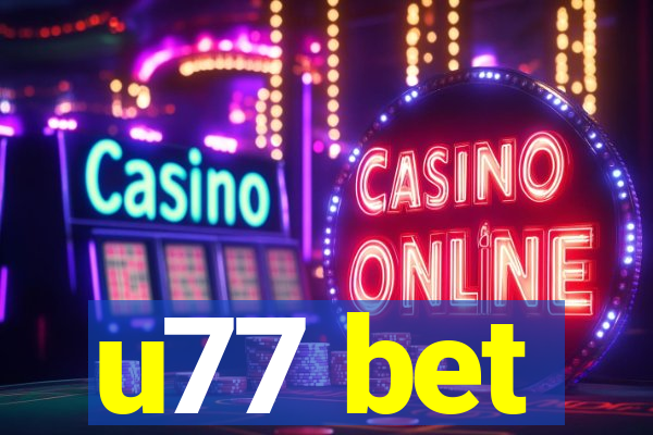 u77 bet