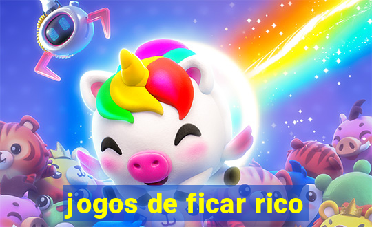 jogos de ficar rico