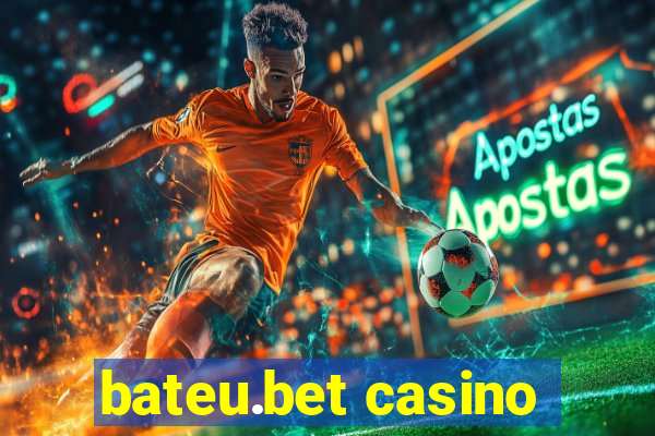 bateu.bet casino