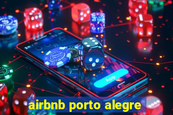 airbnb porto alegre