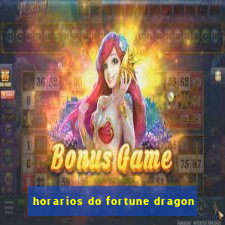 horarios do fortune dragon