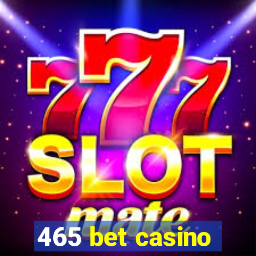 465 bet casino