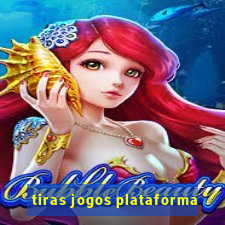 tiras jogos plataforma