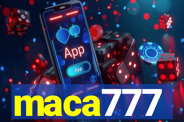 maca777