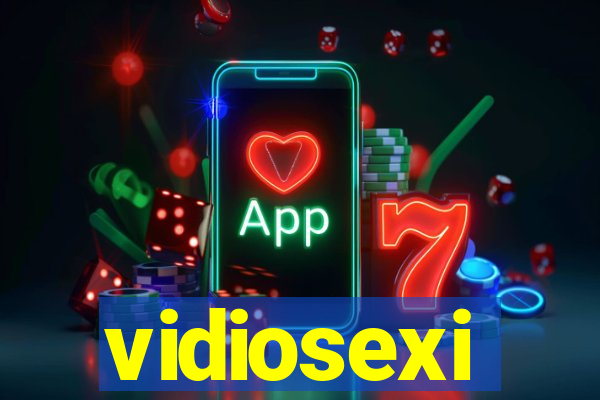 vidiosexi