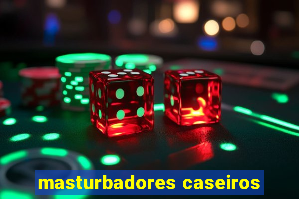 masturbadores caseiros