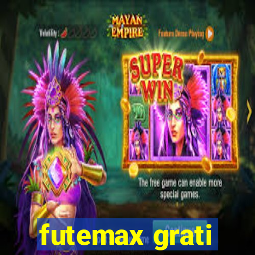 futemax grati