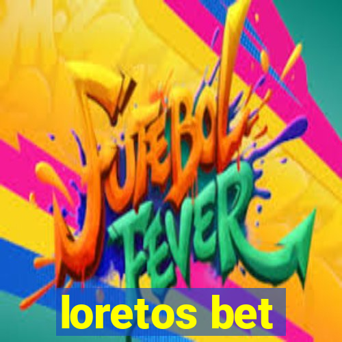 loretos bet